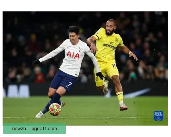 孙兴慜闪耀热刺对阵布伦特福德贡献双助攻引领胜利