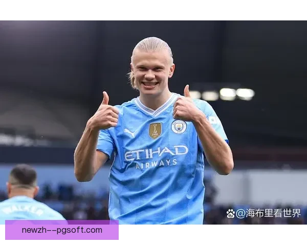 哈兰德再度问鼎英超金靴书写新赛季传奇辉煌